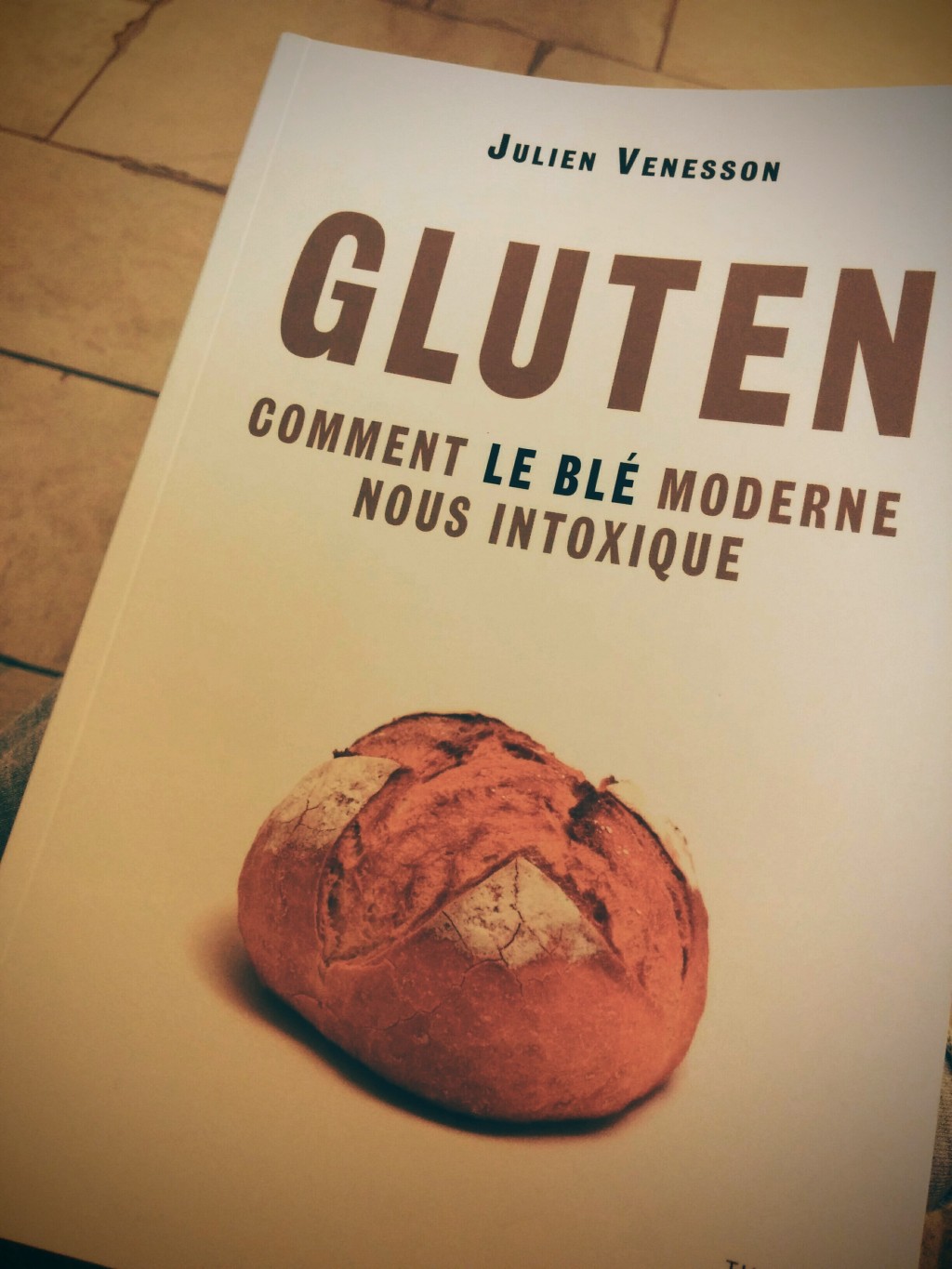 Gluten, comment le blé moderne nous intoxique – Julien Venesson